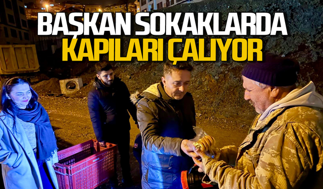 Başkan sokaklarda kapıları çalıyor
