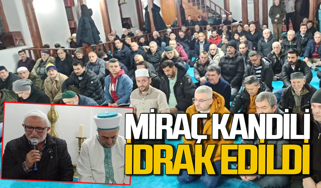 Miraç Kandili coşkuyla idrak edildi