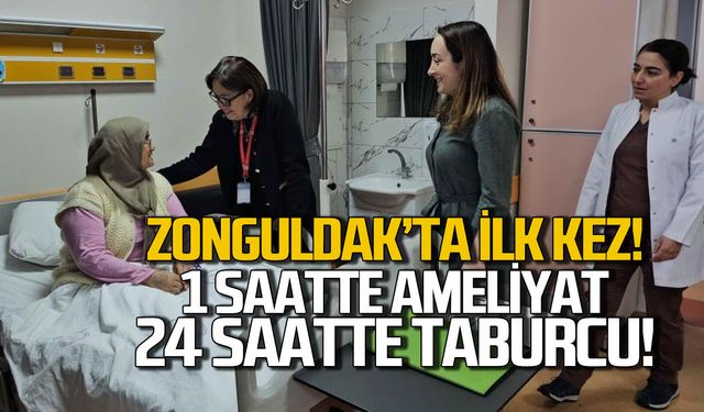 1 saatte ameliyat, 24 saatte taburcu... Zonguldak'ta ilk