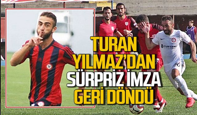 Turan Yılmaz’dan sürpriz imza: Geri döndü!