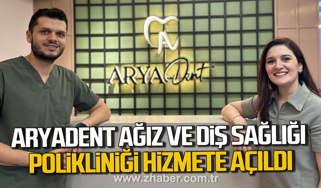 Zonguldak'ta ARYADENT Ağız ve Diş Sağlığı Polikliniği hizmete açıldı.