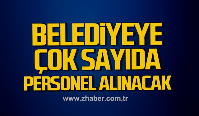 Çaycuma Belediyesi’ne personel alınacak!