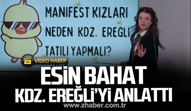 Manifest kızlarından Esin Bahat Kdz. Ereğli'yi anlattı.
