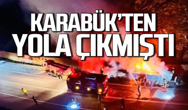 Karabük'ten yola çıkmıştı... TIR alevler içinde kaldı