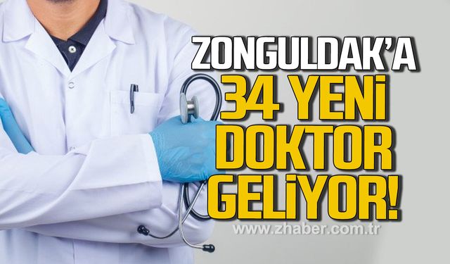 Zonguldak’a 34 Yeni Doktor kadrosu tahsis edildi