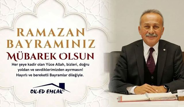 OK-ED EMLAK'tan Ramazan Bayramı Mesajı (2026)