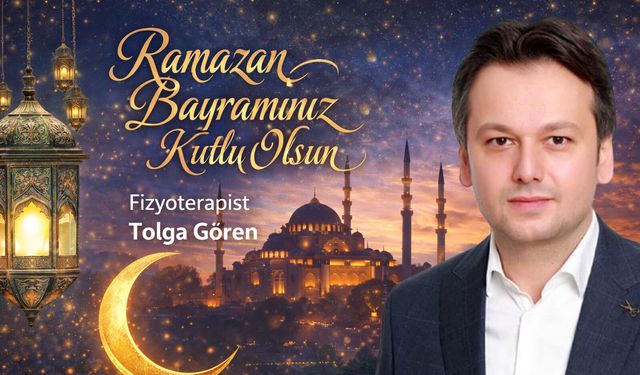 TOLGA GÖREN'den Ramazan Bayramı Mesajı (2026)