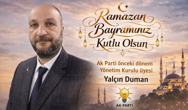 YALÇIN DUMAN'dan Ramazan Bayramı Mesajı (2026)