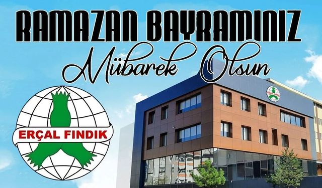 ERÇAL FINDIK'tan Ramazan Bayramı Mesajı (2026)