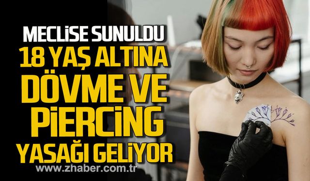 MHP'den dikkat çeken kanun teklifi. 18 yaş altına dövme ve piercing yasağı geliyor.