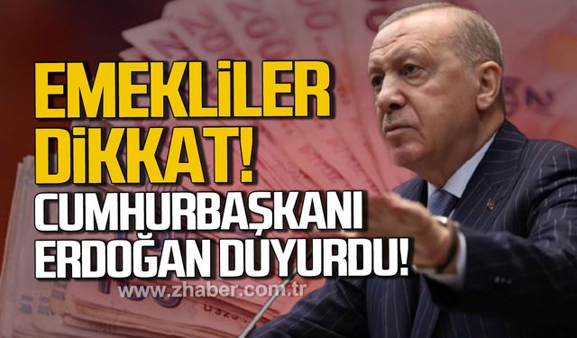 Emekliler dikkat. Cumhurbaşkanı Erdoğan duyurdu
