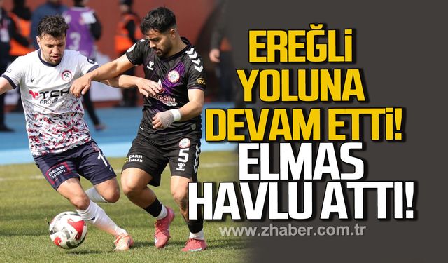 Ereğli yoluna devam etti, Elmas havlu attı..