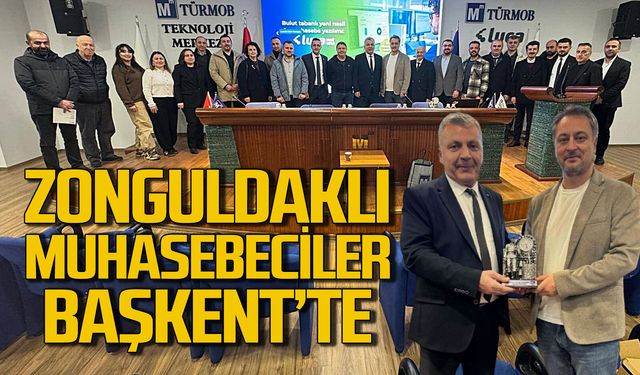 Zonguldaklı muhasebeciler Başkent'te bilgilendirildi
