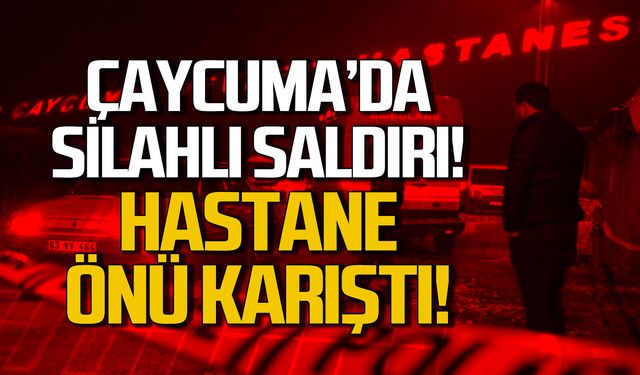 Çaycuma'da silahlı saldırı! Hastane önü karıştı