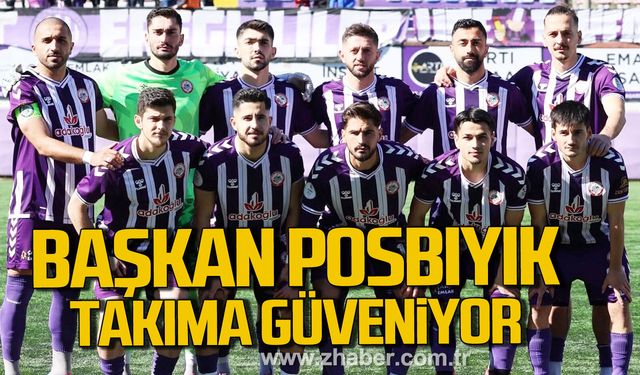 Halil Posbıyık takıma güveniyor.