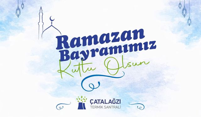 Çates'ten Ramazan Bayramı Mesajı 2026