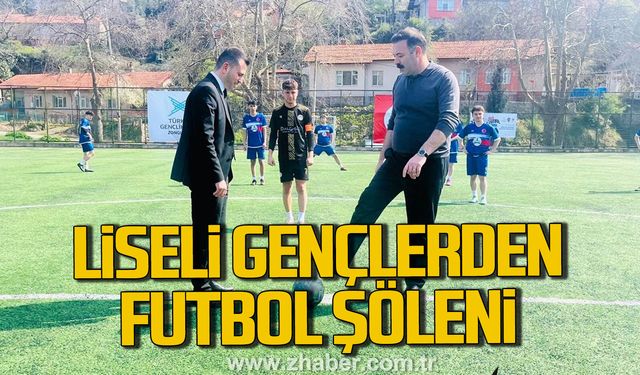 Zonguldak’ta Liseli Gençlerden futbol şöleni
