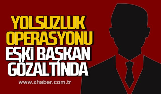 Gülüç Belediyesi'nde yolsuzluk operasyonu. Eski Başkan gözaltında.