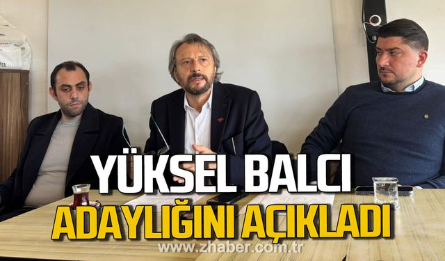 Yüksel Balcı adaylığını açıkladı