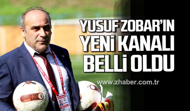 Yusuf Zobar’ın yeni kanalı belli oldu.