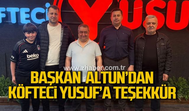 Başkan Altun’dan Köfteci Yusuf’a teşekkür