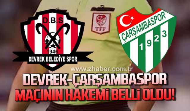 Devrek-Çarşambaspor maçının hakemi belli oldu