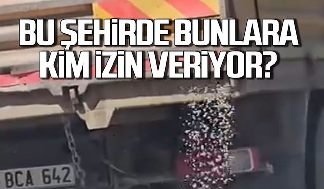 Bu şehirde kamyonlara kim göz yumuyor?