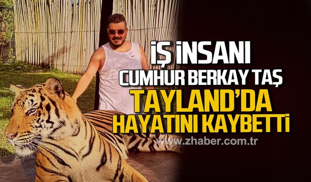 Cumhur Berkay Taş Tayland'da hayatını kaybetti