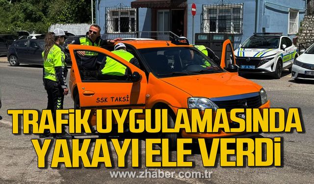 Zonguldak’ta trafik uygulamasında aranması bulunan taksi şoförü yakayı ele verdi.