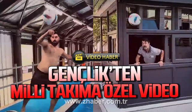 Gençlik'ten Milli Takıma özel video