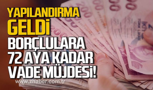 Vergi borçlarına yapılandırma geldi: Borçlulara 72 aya kadar vade müjdesi
