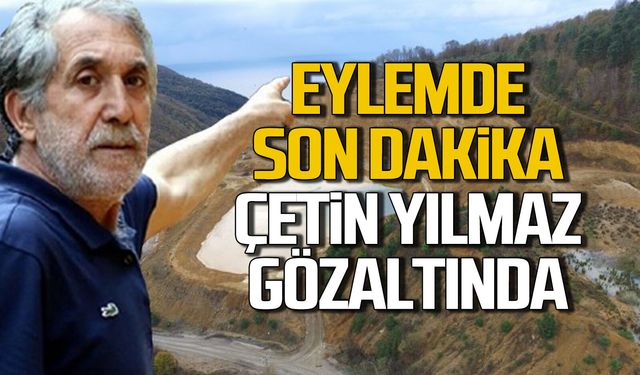 Doğa direnişine destek veren Çetin Yılmaz gözaltına alındı