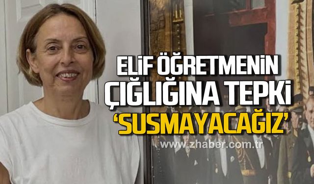 CHP Zonguldak İl Kadın Kolları’ndan Elif öğretmenin çığlığına destek
