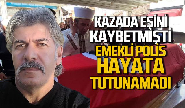 Kazada eşini kaybeden emekli polis Turgay Alış hayatını kaybetti