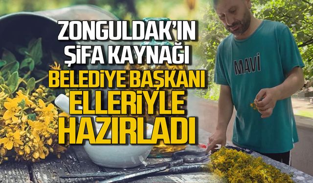 Zonguldak'ın şifa kaynağı... Başkan elleriyle hazırladı