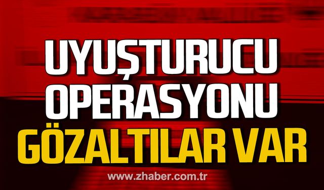 Karabük’te uyuşturucu operasyonu. Gözaltılar var.