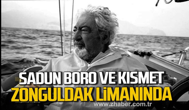 Sadun Boro ve Kısmet Zonguldak Limanı'nda.