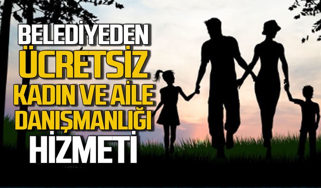 Belediyeden ücretsiz Kadın ve Aile Danışmanlığı hizmeti