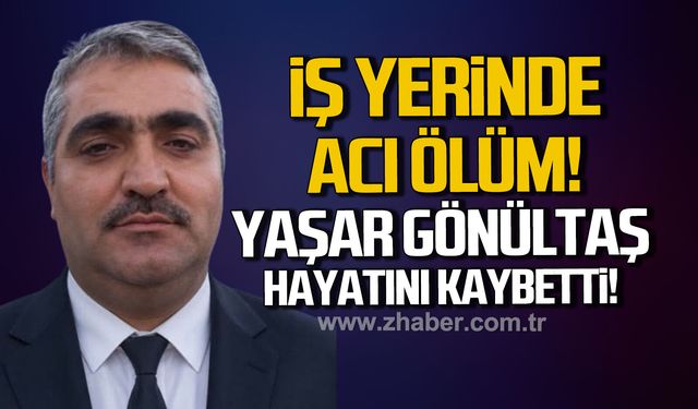 Ereğli’de iş yerinde acı ölüm. Yaşar Gönültaş hayatını kaybetti