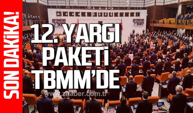 12. Yargı Paketi Meclis'e sunuldu