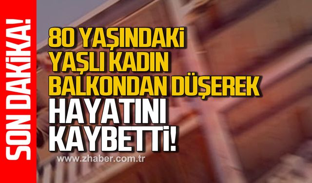 Filyos'ta yaşlı kadın balkondan düşerek hayatını kaybetti