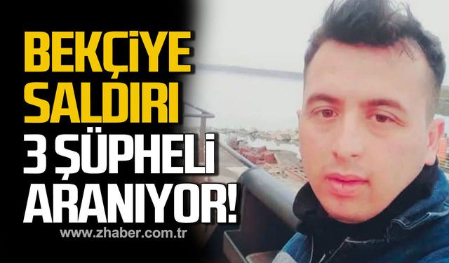 Baraj Sahasında görevli Bekçi darbedildi. 3 Şüpheli aranıyor