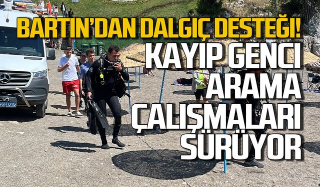 Bartın’dan dalgıç desteği! Kayıp genci arama çalışmaları sürüyor