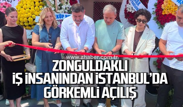 Zonguldaklı iş insanından İstanbul'da görkemli açılış