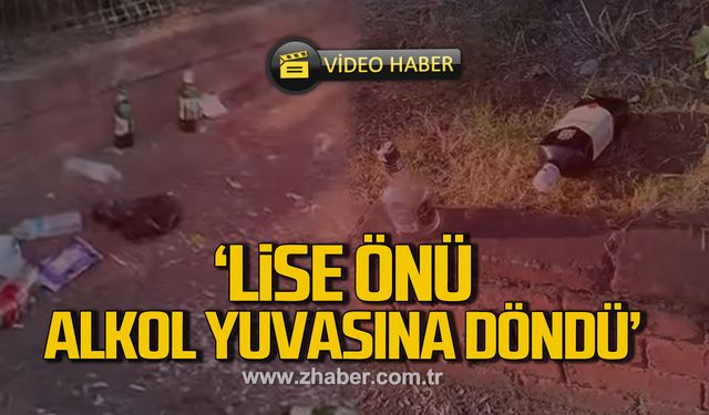 Kdz. Ereğli’de lise önünde alkol şişeleri tepki çekiyor