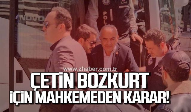 Çetin Bozkurt için mahkemeden karar
