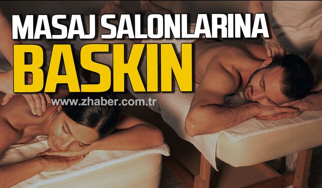 Kdz. Ereğli'de masaj salonlarına sıkı denetim.