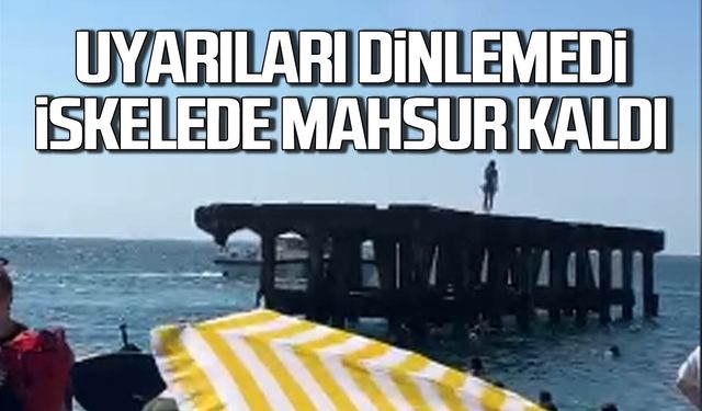 Uyarıları Dinlemedi, İskelede Mahsur Kaldı