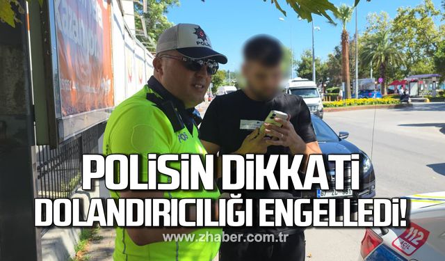 Trafik polisinin dikkati dolandırıcılık girişimini engelledi