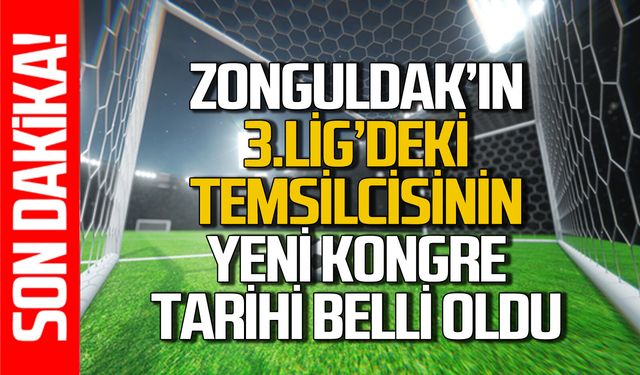 Zonguldak'ın 3.lig temsilcisinde yeni kongre tarihi açıklandı